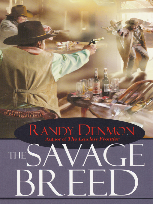 Title details for The Savage Breed by Randy Denmon - Available